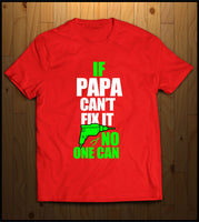 If Papa Cant Fix it...........