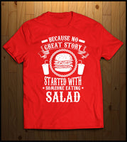 No Good Story ever started with Salad